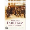 Around Fareham Past And Present door Timothy Alletson Saunders