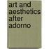 Art And Aesthetics After Adorno