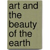 Art And The Beauty Of The Earth door William Morris