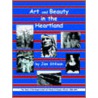 Art and Beauty in the Heartland by Jan Stilson