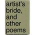 Artist's Bride, and Other Poems