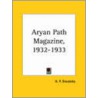 Aryan Path Magazine (1932-1933) by Helena Pretrovna Blavatsky