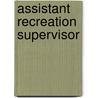 Assistant Recreation Supervisor by Jack Rudman