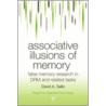 Associative Illusions Of Memory door David A. Gallo