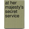 At Her Majesty's Secret Service by Mr Nigel West