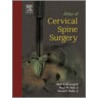 Atlas of Cervical Spine Surgery by Regis Haid