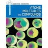Atoms, Molecules, and Compounds door Phillip Manning