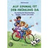Auf einmal ist der Frühling da door Rolf Krenzer