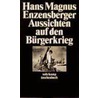 Aussichten auf den Bürgerkrieg door Hans Magnus Enzensberger