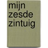 Mijn zesde zintuig door P. van der Hurk