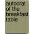 Autocrat Of The Breakfast Table