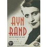 Ayn Rand and the World She Made door Anne C. Heller