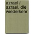 Azrael / Azrael. Die Wiederkehr
