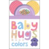 Baby Hugs Colors Shaker Teether door Roger Priddy