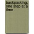 Backpacking, One Step at a Time