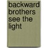 Backward Brothers See the Light