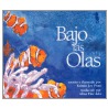 Bajo Las Olas = Under the Waves door Kristin Joy Pratt
