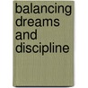 Balancing Dreams And Discipline door Sally Irvine