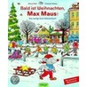 Bald ist Weihnachten, Max Maus! door Erhard Dietl