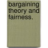 Bargaining Theory and Fairness. door Arwed Crüger