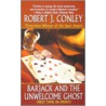 Barjack and the Unwelcome Ghost door Robert J. Conley