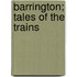 Barrington; Tales Of The Trains