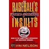 Baseball's Even Greater Insults by Kevin Nelson