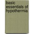 Basic Essentials of Hypothermia