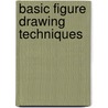 Basic Figure Drawing Techniques door Greg Albert
