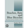 Beaches, Bats and Blue Bicycles by Sandra Olivier