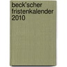 Beck'scher Fristenkalender 2010 door Onbekend