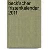 Beck'scher Fristenkalender 2011 door Onbekend