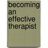 Becoming An Effective Therapist door Len Sperry