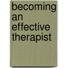 Becoming An Effective Therapist by Len Sperry