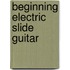 Beginning Electric Slide Guitar