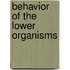 Behavior of the Lower Organisms