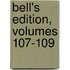 Bell's Edition, Volumes 107-109