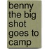 Benny the Big Shot Goes to Camp