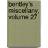 Bentley's Miscellany, Volume 27