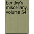 Bentley's Miscellany, Volume 54