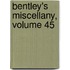 Bentley's Miscellany, Volume 45