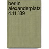 Berlin Alexanderplatz 4.11.´89 door Onbekend