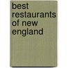 Best Restaurants of New England door Richard Woodworth