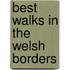 Best Walks in the Welsh Borders