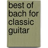 Best of Bach for Classic Guitar by Joseph Castle