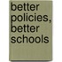 Better Policies, Better Schools