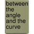 Between The Angle And The Curve