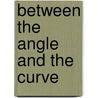 Between The Angle And The Curve door Russell Danielle