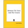 Between The Seen And The Unseen door Lilian Whiting