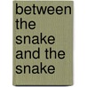 Between The Snake And The Snake door Isola O. Busuyi